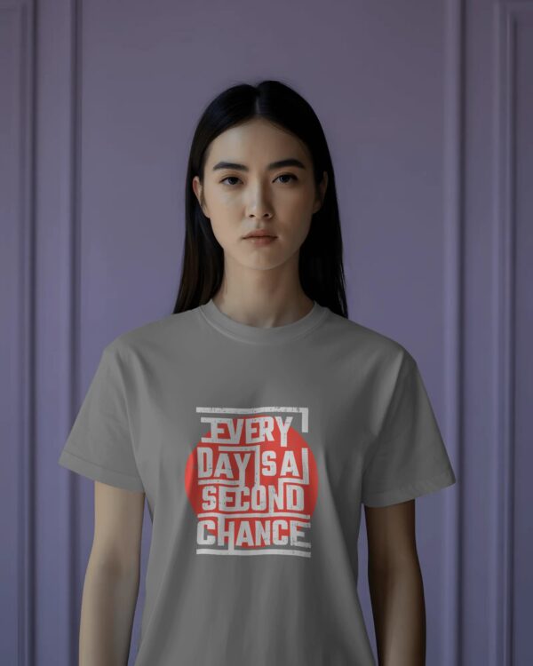 Every Day Is A Second Chance (Grey) - Image 3