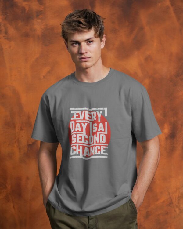 Every Day Is A Second Chance (Grey) - Image 2